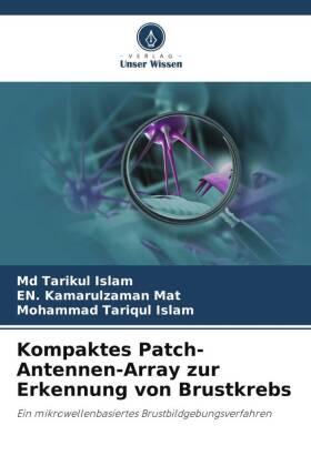 Islam / Mat |  Kompaktes Patch-Antennen-Array zur Erkennung von Brustkrebs | Buch |  Sack Fachmedien