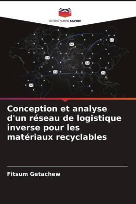 Getachew |  Conception et analyse d'un réseau de logistique inverse pour les matériaux recyclables | Buch |  Sack Fachmedien