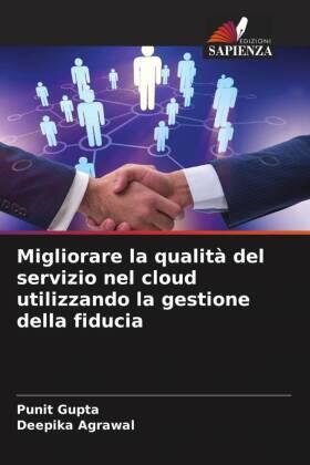 Gupta / Agrawal |  Migliorare la qualità del servizio nel cloud utilizzando la gestione della fiducia | Buch |  Sack Fachmedien