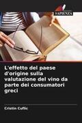 Cuflic |  L'effetto del paese d'origine sulla valutazione del vino da parte dei consumatori greci | Buch |  Sack Fachmedien