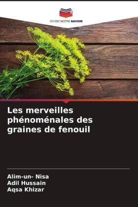 Nisa / Hussain / Khizar |  Les merveilles phénoménales des graines de fenouil | Buch |  Sack Fachmedien