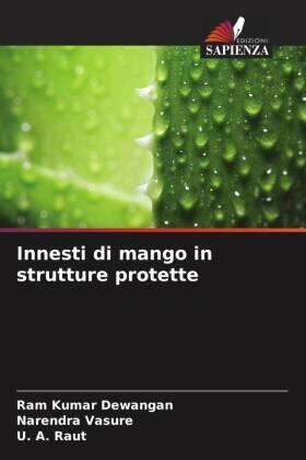 Dewangan / Vasure / Raut |  Innesti di mango in strutture protette | Buch |  Sack Fachmedien