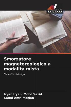 Mohd Yazid / Mazlan |  Smorzatore magnetoreologico a modalità mista | Buch |  Sack Fachmedien