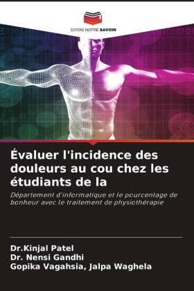 Patel / Gandhi / Jalpa Waghela |  Évaluer l'incidence des douleurs au cou chez les étudiants de la | Buch |  Sack Fachmedien