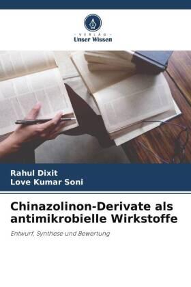 Dixit / Soni |  Chinazolinon-Derivate als antimikrobielle Wirkstoffe | Buch |  Sack Fachmedien