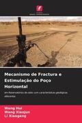 Hui / Xiaojun / Xiaogang |  Mecanismo de Fractura e Estimulação do Poço Horizontal | Buch |  Sack Fachmedien