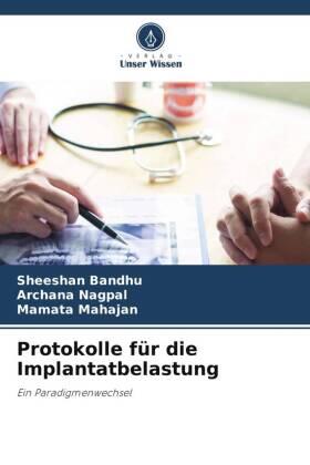 Bandhu / Nagpal / Mahajan |  Protokolle für die Implantatbelastung | Buch |  Sack Fachmedien