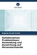 Ercole-Fricke |  Kollaboratives Problemlösen: Anwendung und Auswirkung auf Heranwachsende | Buch |  Sack Fachmedien