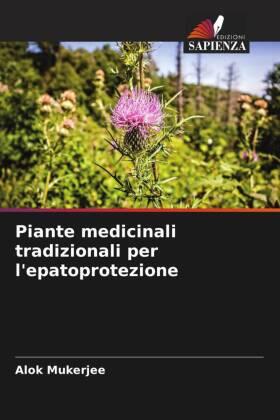 Mukerjee | Piante medicinali tradizionali per l'epatoprotezione | Buch | 978-620-537484-9 | sack.de