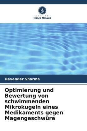 Sharma |  Optimierung und Bewertung von schwimmenden Mikrokugeln eines Medikaments gegen Magengeschwüre | Buch |  Sack Fachmedien