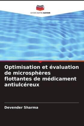 Sharma |  Optimisation et évaluation de microsphères flottantes de médicament antiulcéreux | Buch |  Sack Fachmedien