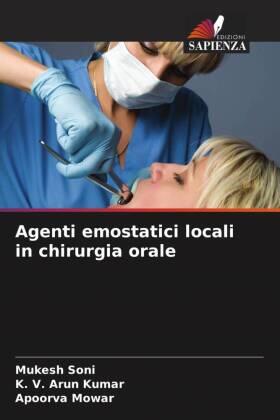 Soni / Kumar / Mowar |  Agenti emostatici locali in chirurgia orale | Buch |  Sack Fachmedien