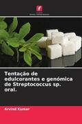 Kumar |  Tentação de edulcorantes e genómica de Streptococcus sp. oral. | Buch |  Sack Fachmedien