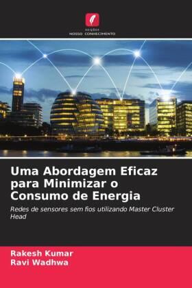 Kumar / Wadhwa |  Uma Abordagem Eficaz para Minimizar o Consumo de Energia | Buch |  Sack Fachmedien