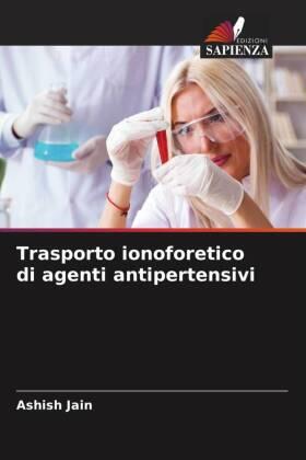 Jain |  Trasporto ionoforetico di agenti antipertensivi | Buch |  Sack Fachmedien