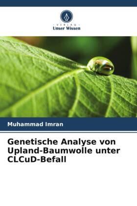 Imran |  Genetische Analyse von Upland-Baumwolle unter CLCuD-Befall | Buch |  Sack Fachmedien