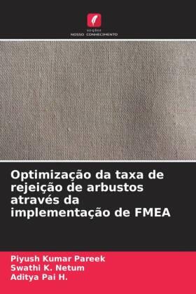 Pareek / Netum / Pai H. |  Optimização da taxa de rejeição de arbustos através da implementação de FMEA | Buch |  Sack Fachmedien