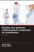 Alam / Kour |  Gestion des patients médicalement compromis en orthodontie | Buch |  Sack Fachmedien