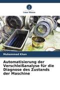 Khan |  Automatisierung der Verschleißanalyse für die Diagnose des Zustands der Maschine | Buch |  Sack Fachmedien