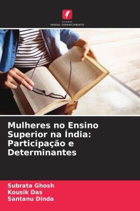 Ghosh / Das / Dinda |  Mulheres no Ensino Superior na Índia: Participação e Determinantes | Buch |  Sack Fachmedien