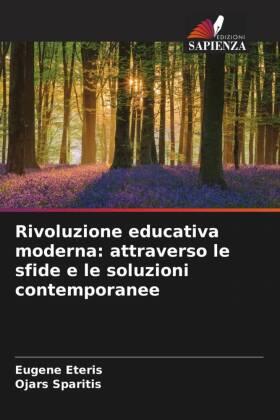 Eteris / Sparitis |  Rivoluzione educativa moderna: attraverso le sfide e le soluzioni contemporanee | Buch |  Sack Fachmedien