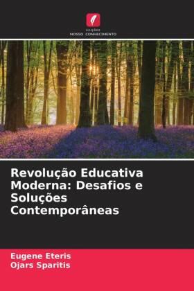Eteris / Sparitis |  Revolução Educativa Moderna: Desafios e Soluções Contemporâneas | Buch |  Sack Fachmedien