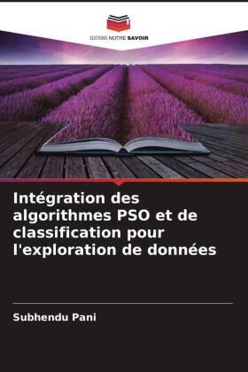 Pani |  Intégration des algorithmes PSO et de classification pour l'exploration de données | Buch |  Sack Fachmedien