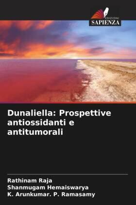 Raja / Hemaiswarya / P. Ramasamy |  Dunaliella: Prospettive antiossidanti e antitumorali | Buch |  Sack Fachmedien