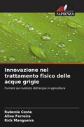 Costa / Ferreira / Mangueira |  Innovazione nel trattamento fisico delle acque grigie | Buch |  Sack Fachmedien