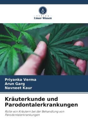 Verma / Garg / Kaur |  Kräuterkunde und Parodontalerkrankungen | Buch |  Sack Fachmedien