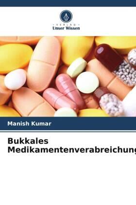 Kumar |  Bukkales Medikamentenverabreichungssystem | Buch |  Sack Fachmedien