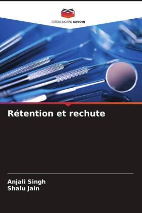 Singh / Jain |  Rétention et rechute | Buch |  Sack Fachmedien