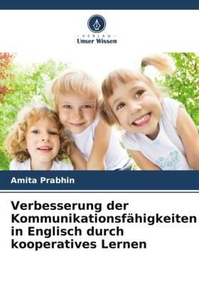 Prabhin |  Verbesserung der Kommunikationsfähigkeiten in Englisch durch kooperatives Lernen | Buch |  Sack Fachmedien