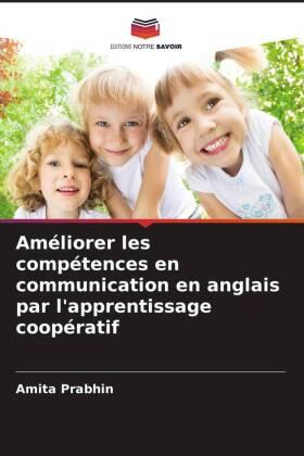 Prabhin |  Améliorer les compétences en communication en anglais par l'apprentissage coopératif | Buch |  Sack Fachmedien