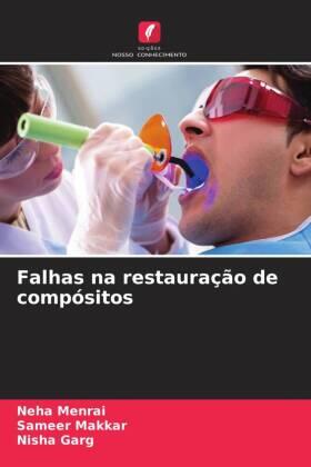 Menrai / Makkar / Garg |  Falhas na restauração de compósitos | Buch |  Sack Fachmedien