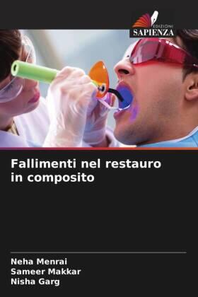 Menrai / Makkar / Garg |  Fallimenti nel restauro in composito | Buch |  Sack Fachmedien