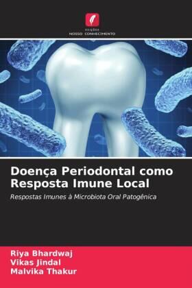 Bhardwaj / Jindal / Thakur |  Doença Periodontal como Resposta Imune Local | Buch |  Sack Fachmedien