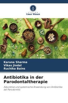 Sharma / Jindal / Bains |  Antibiotika in der Parodontaltherapie | Buch |  Sack Fachmedien