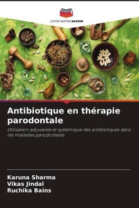 Sharma / Jindal / Bains |  Antibiotique en thérapie parodontale | Buch |  Sack Fachmedien