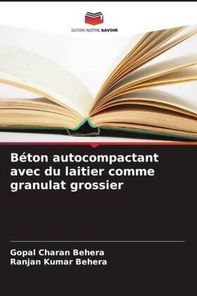 Behera |  Béton autocompactant avec du laitier comme granulat grossier | Buch |  Sack Fachmedien