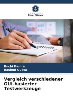 Kamra / Gupta |  Vergleich verschiedener GUI-basierter Testwerkzeuge | Buch |  Sack Fachmedien