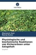 Soni / Kumar |  Physiologische und biochemische Reaktionen von Kichererbsen unter Salzgehalt | Buch |  Sack Fachmedien