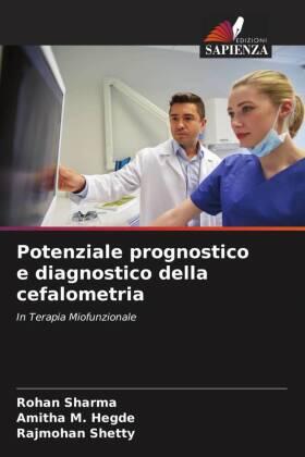 Sharma / Hegde / Shetty |  Potenziale prognostico e diagnostico della cefalometria | Buch |  Sack Fachmedien