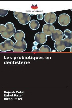 Patel |  Les probiotiques en dentisterie | Buch |  Sack Fachmedien