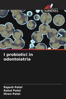 Patel |  I probiotici in odontoiatria | Buch |  Sack Fachmedien