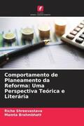 Shreevastava / Brahmbhatt |  Comportamento de Planeamento da Reforma: Uma Perspectiva Teórica e Literária | Buch |  Sack Fachmedien