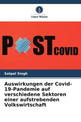 Singh |  Auswirkungen der Covid-19-Pandemie auf verschiedene Sektoren einer aufstrebenden Volkswirtschaft | Buch |  Sack Fachmedien
