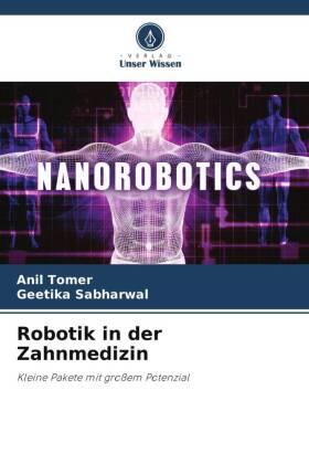 Tomer / Sabharwal |  Robotik in der Zahnmedizin | Buch |  Sack Fachmedien