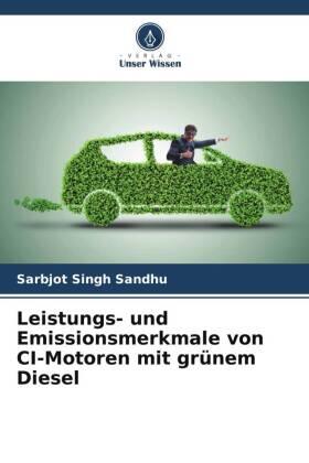 Sandhu |  Leistungs- und Emissionsmerkmale von CI-Motoren mit grünem Diesel | Buch |  Sack Fachmedien