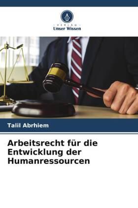 Abrhiem | Arbeitsrecht für die Entwicklung der Humanressourcen | Buch | 978-620-545940-9 | sack.de